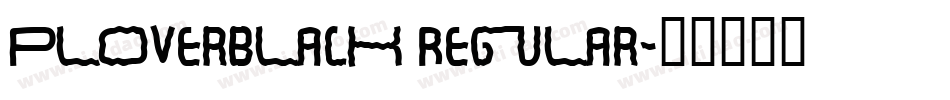 PloverBlack Regular字体转换
